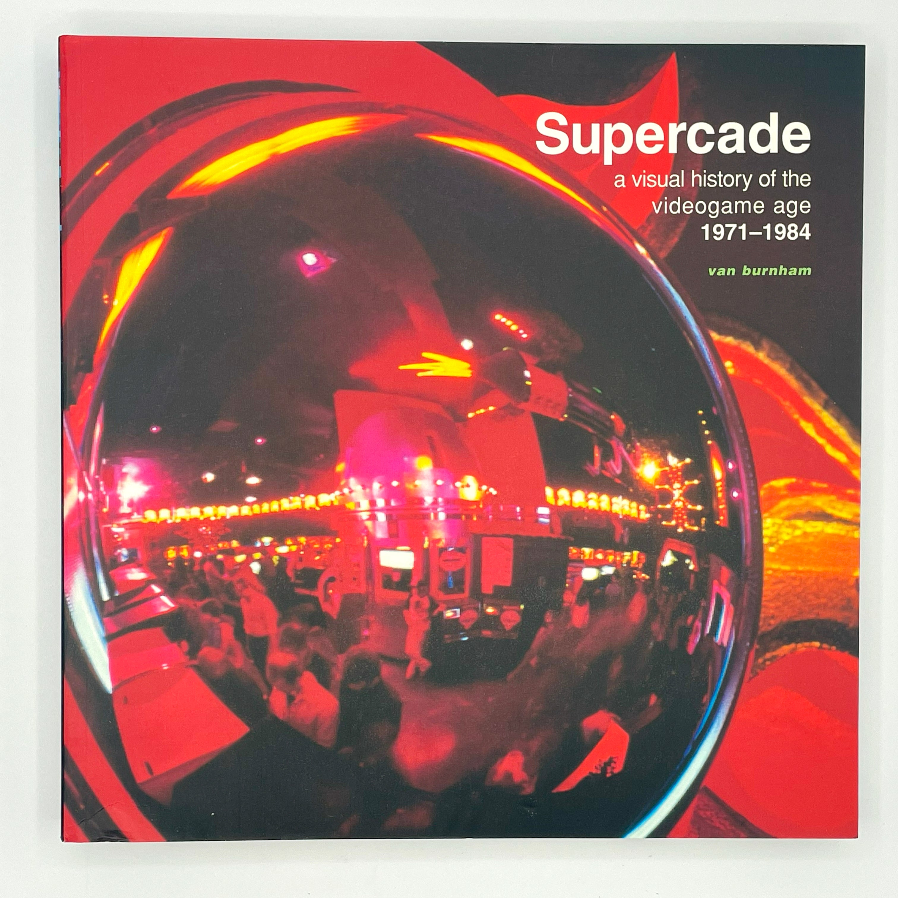 Supercade: A Visual History of The Videogame Age (1971-1984